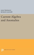 Cover: Current Algebra and Anomalies - Princeton University Press