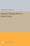 Cover: Agrarian Radicalism in South India - Princeton University Press