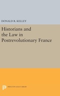 Cover: Historians and the Law in Postrevolutionary France - Princeton University Press