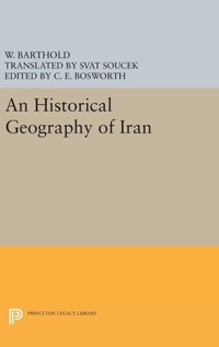 Abbildung von: An Historical Geography of Iran - Princeton University Press