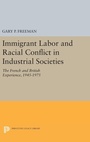 Cover: Immigrant Labor and Racial Conflict in Industrial Societies - Princeton University Press