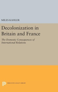Enlarge image Cover: Decolonization in Britain and France - Princeton University Press