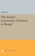 Cover: The Islamic Syncretistic Tradition in Bengal - Princeton University Press