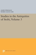 Cover: Studies in the Antiquities of Stobi, Volume 3 - Princeton University Press