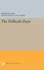 Cover: The Difficult Days - Princeton University Press