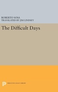 Cover: The Difficult Days - Princeton University Press