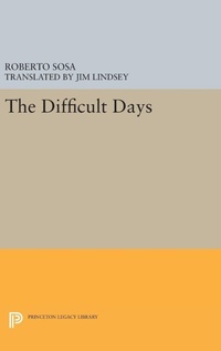 Enlarge image Cover: The Difficult Days - Princeton University Press