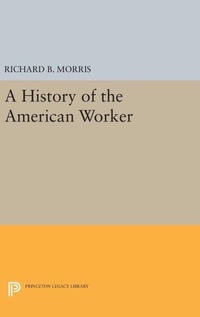 Enlarge image Cover: A History of the American Worker - Princeton University Press