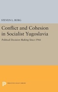 Cover: Conflict and Cohesion in Socialist Yugoslavia - Princeton University Press