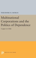 Cover: Multinational Corporations and the Politics of Dependence - Princeton University Press