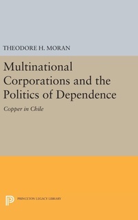 Enlarge image Cover: Multinational Corporations and the Politics of Dependence - Princeton University Press