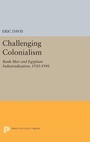 Cover: Challenging Colonialism - Princeton University Press