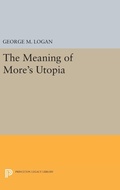 Cover: The Meaning of More's Utopia - Princeton University Press