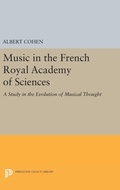 Cover: Music in the French Royal Academy of Sciences - Princeton University Press