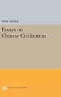 Cover: Essays on Chinese Civilization - Princeton University Press