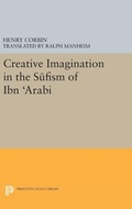 Cover: Creative Imagination in the Sufism of Ibn Arabi - Princeton University Press