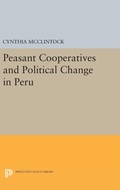 Cover: Peasant Cooperatives and Political Change in Peru - Princeton University Press