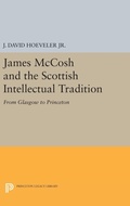 Cover: James McCosh and the Scottish Intellectual Tradition - Princeton University Press