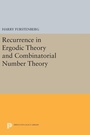 Cover: Recurrence in Ergodic Theory and Combinatorial Number Theory - Princeton University Press