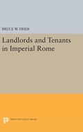 Cover: Landlords and Tenants in Imperial Rome - Princeton University Press