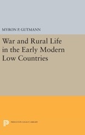 Cover: War and Rural Life in the Early Modern Low Countries - Princeton University Press