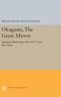 Cover: OKAGAMI, The Great Mirror - Princeton University Press