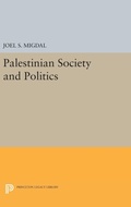Cover: Palestinian Society and Politics - Princeton University Press