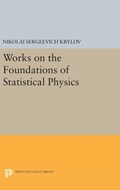 Cover: Works on the Foundations of Statistical Physics - Princeton University Press