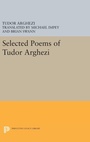 Cover: Selected Poems of Tudor Arghezi - Princeton University Press
