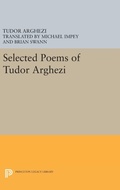 Cover: Selected Poems of Tudor Arghezi - Princeton University Press