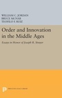 Cover: Order and Innovation in the Middle Ages - Princeton University Press