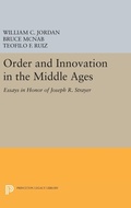 Cover: Order and Innovation in the Middle Ages - Princeton University Press