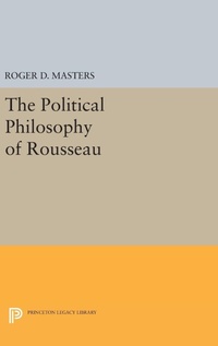 Enlarge image Cover: The Political Philosophy of Rousseau - Princeton University Press