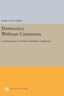Cover: Democracy Without Consensus - Princeton University Press