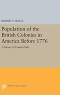 Cover: The Population of the British Colonies in America Before 1776 - Princeton University Press