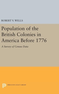 Enlarge image Cover: The Population of the British Colonies in America Before 1776 - Princeton University Press