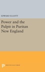 Cover: Power and the Pulpit in Puritan New England - Princeton University Press