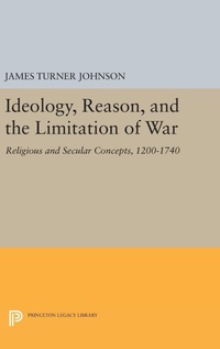 Enlarge image Cover: Ideology, Reason, and the Limitation of War - Princeton University Press
