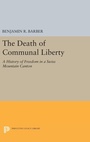 Cover: The Death of Communal Liberty - Princeton University Press