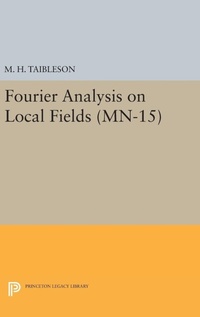 Enlarge image Cover: Fourier Analysis on Local Fields - Princeton University Press