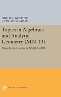 Cover: Topics in Algebraic and Analytic Geometry - Princeton University Press