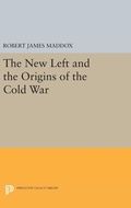 Cover: The New Left and the Origins of the Cold War - Princeton University Press