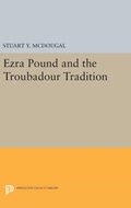 Cover: Ezra Pound and the Troubadour Tradition - Princeton University Press