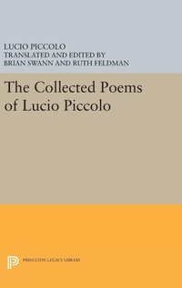 Enlarge image Cover: The Collected Poems of Lucio Piccolo - Princeton University Press