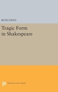 Cover: Tragic Form in Shakespeare - Princeton University Press