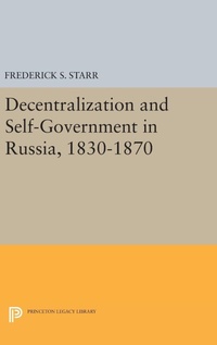 Bild: Decentralization and Self-Government in Russia, 1830-1870 - Princeton University Press
