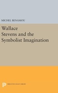 Cover: Wallace Stevens and the Symbolist Imagination - Princeton University Press