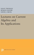 Cover: Lectures on Current Algebra and Its Applications - Princeton University Press