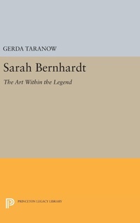 Abbildung von: Sarah Bernhardt - Princeton University Press