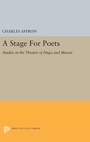 Cover: A Stage For Poets - Princeton University Press